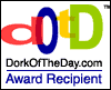 This site won 'Dork of the Day' in December!!